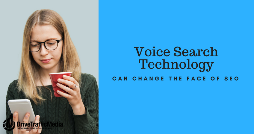 Voice Search Technology can change the face of SEO