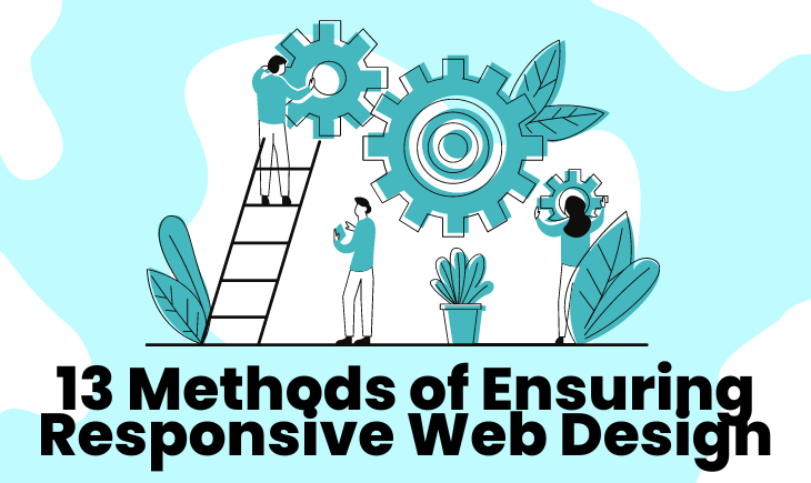 The entire image has a color scheme of teal and dark teal. There is a graphic relating to web design front and center. Below it is the article title, "13 Methods of Ensuring Responsive Web Design."