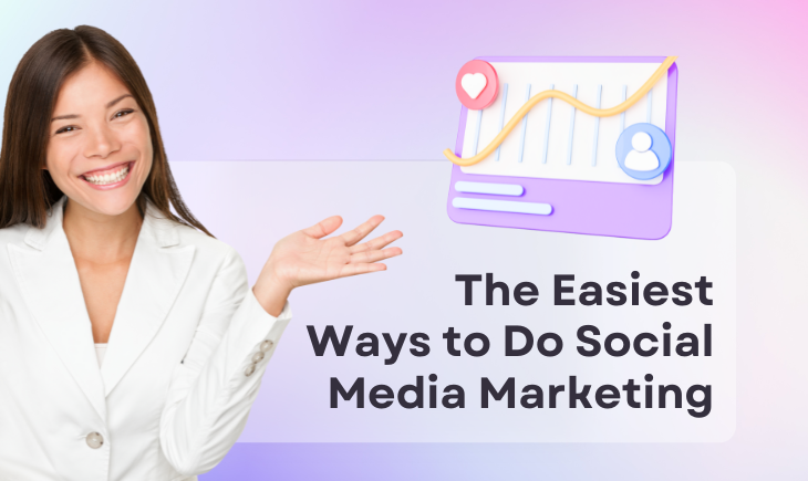 There is a woman smiling at the reader with her hand raised up to show off a graphic relating to success. Below the graphic is the article title, "The Easiest Ways to Do Social Media Marketing."