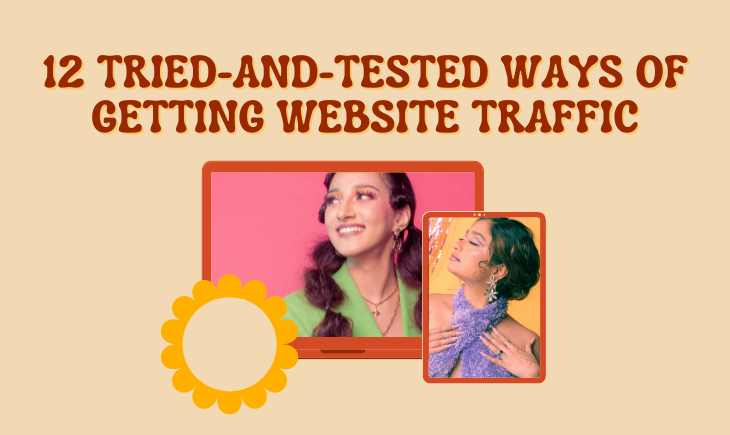 There is a desktop and a tablet in the middle with women gracing the screens. There is also a yellow flower to the left of both gadgets. The article title, "12 Tried-and-Tested Ways of Getting Website Traffic," is above.