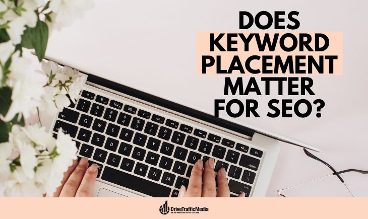 image-of-a-woman-on-a-laptop-blog-title-Does-Keyword-Placement-Matter-for-SEO-730-x-435